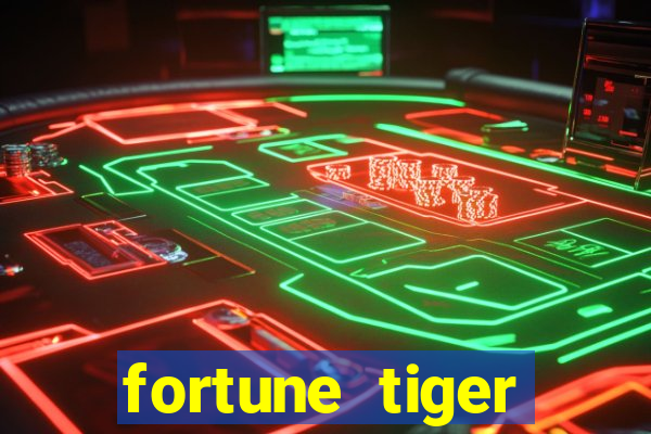 fortune tiger aposta de 1 real